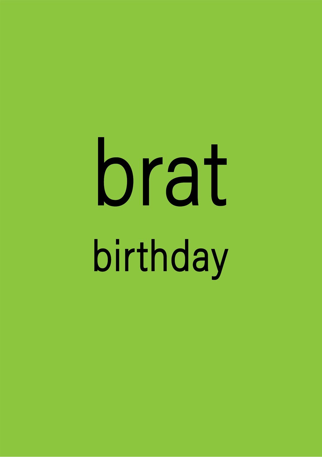 Brat Birthday