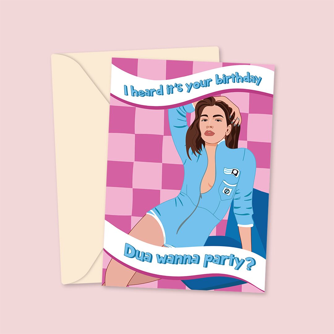 Dua Lipa Birthday Laura Lonsdale greetings card I Heard It's Your Birthday - Dua Wanna Party?