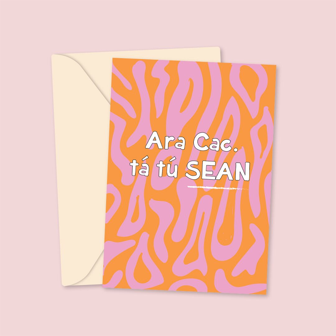 aracacSM Ara Cac. Tá Tú Sean