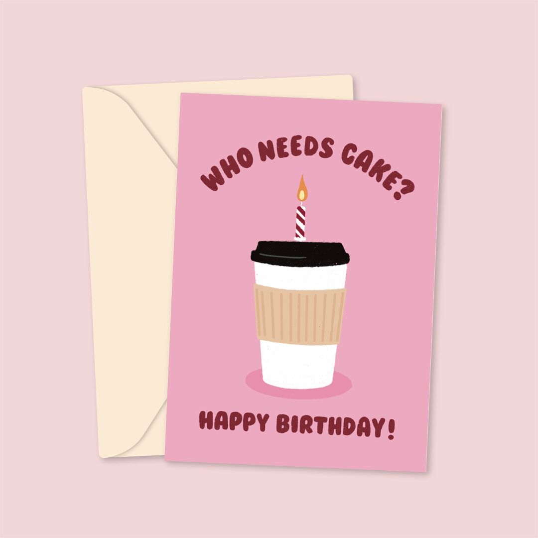 Who20Needs20Cake20Coffee2020-20Birthday20Card_2.jpg