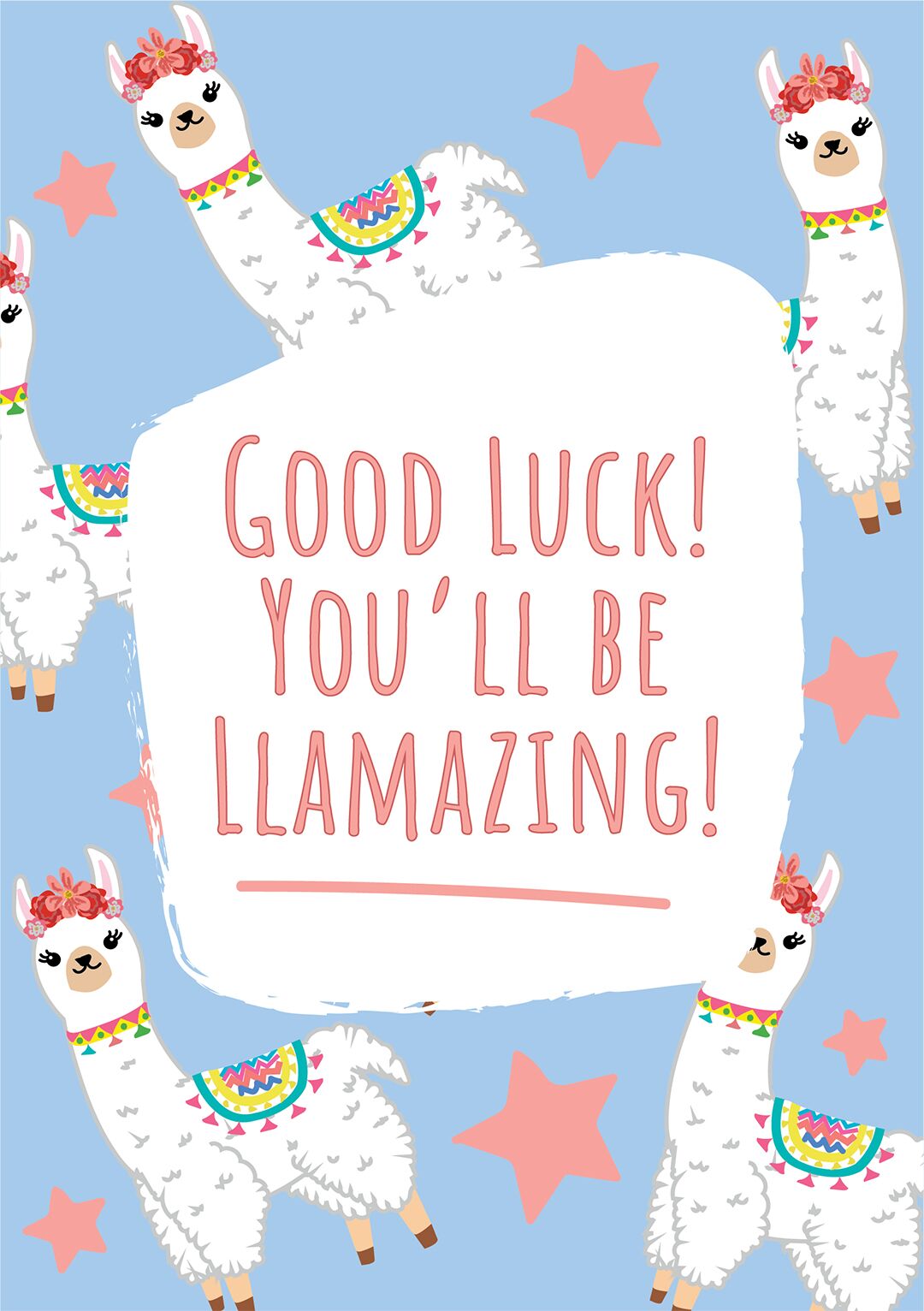 Good Luck! You'll Be Llamazing!