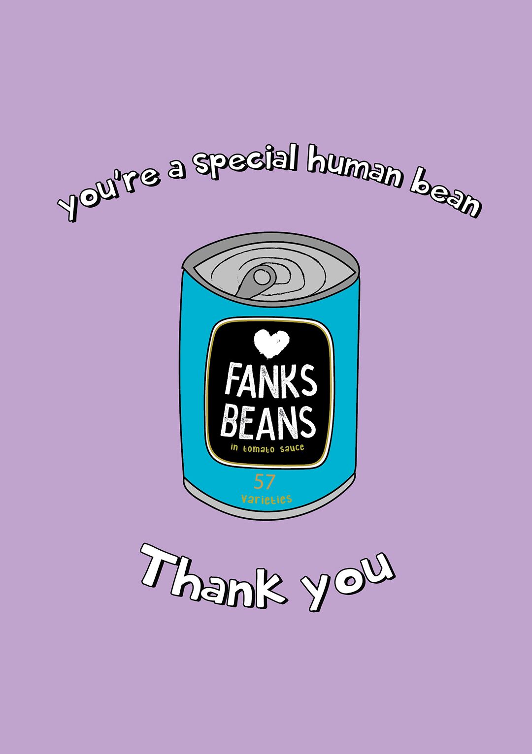 You're A Special Human Bean - Thank You