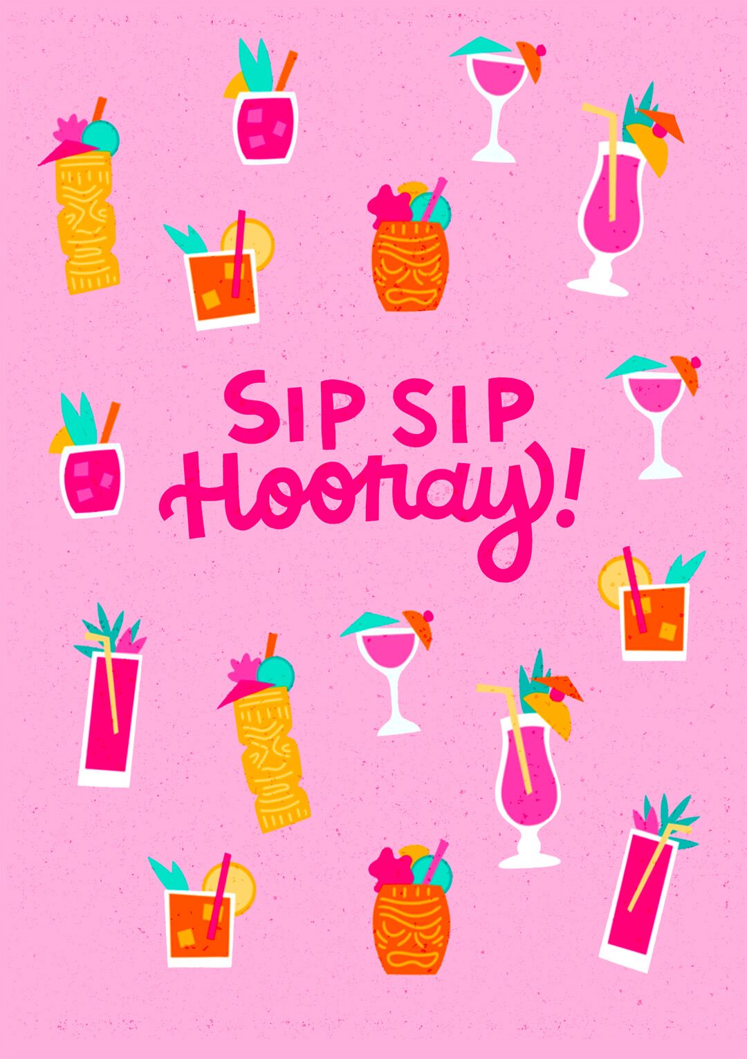 Sip Sip Hooray Birthday Card Greetings Card