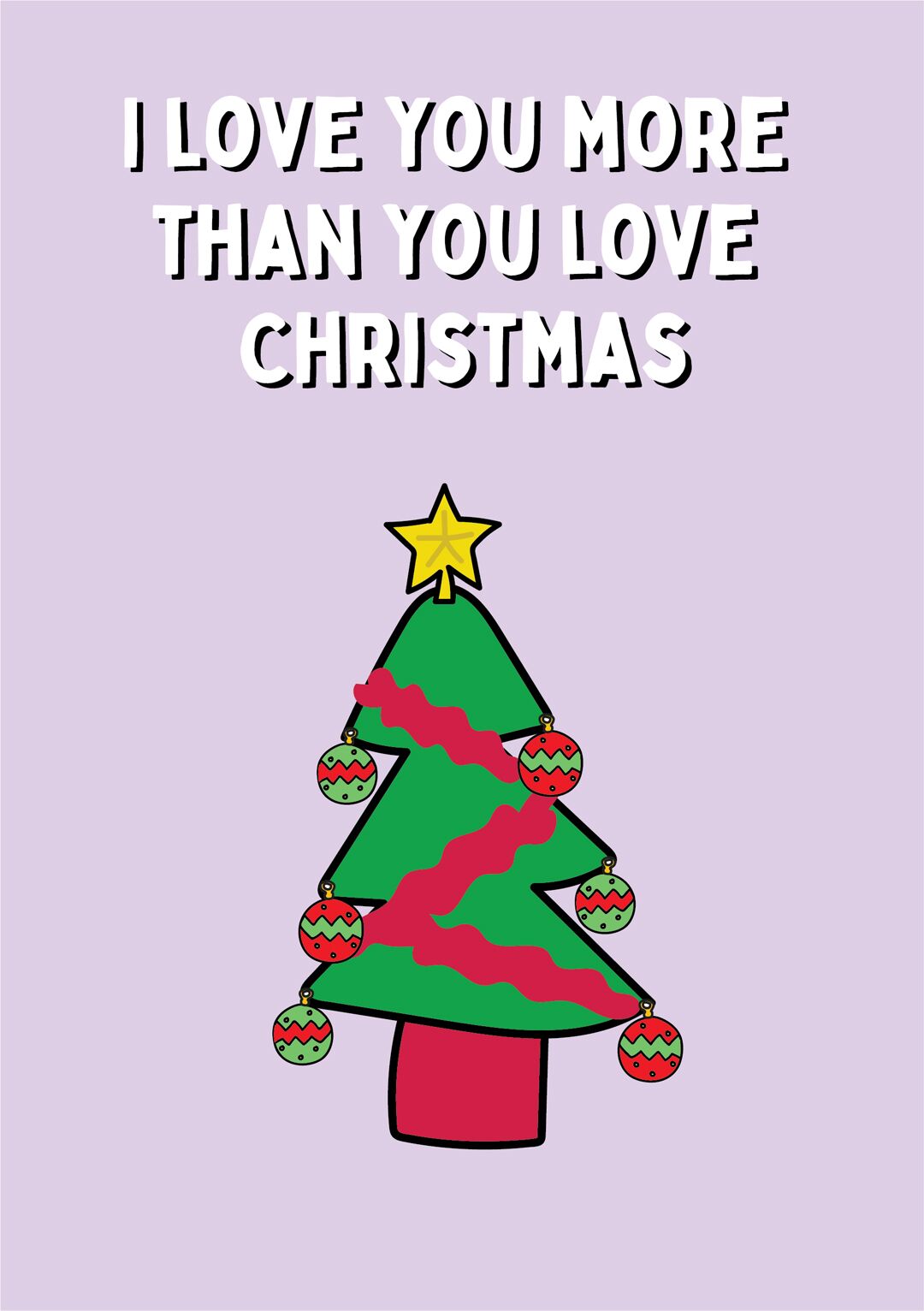 I Love You More Than You Love Christmas