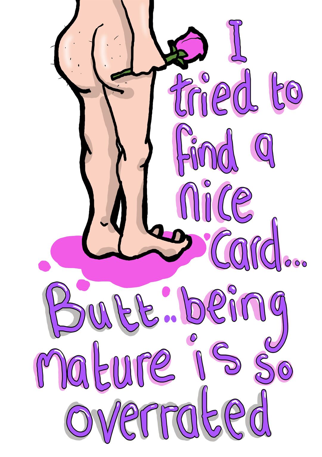 Butt... Being Mature Is So Overrated - Valentine's Day Card