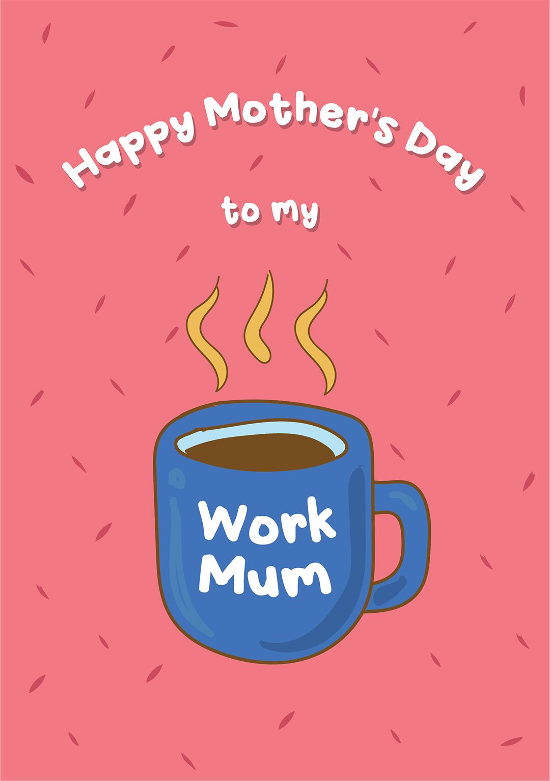 Happy Mother's Day To My Work Mum