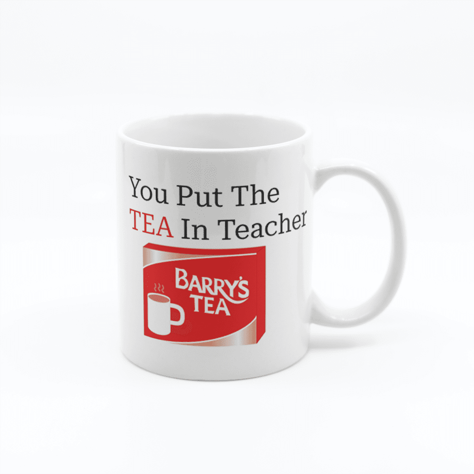 You Put The Tea In TEAcher