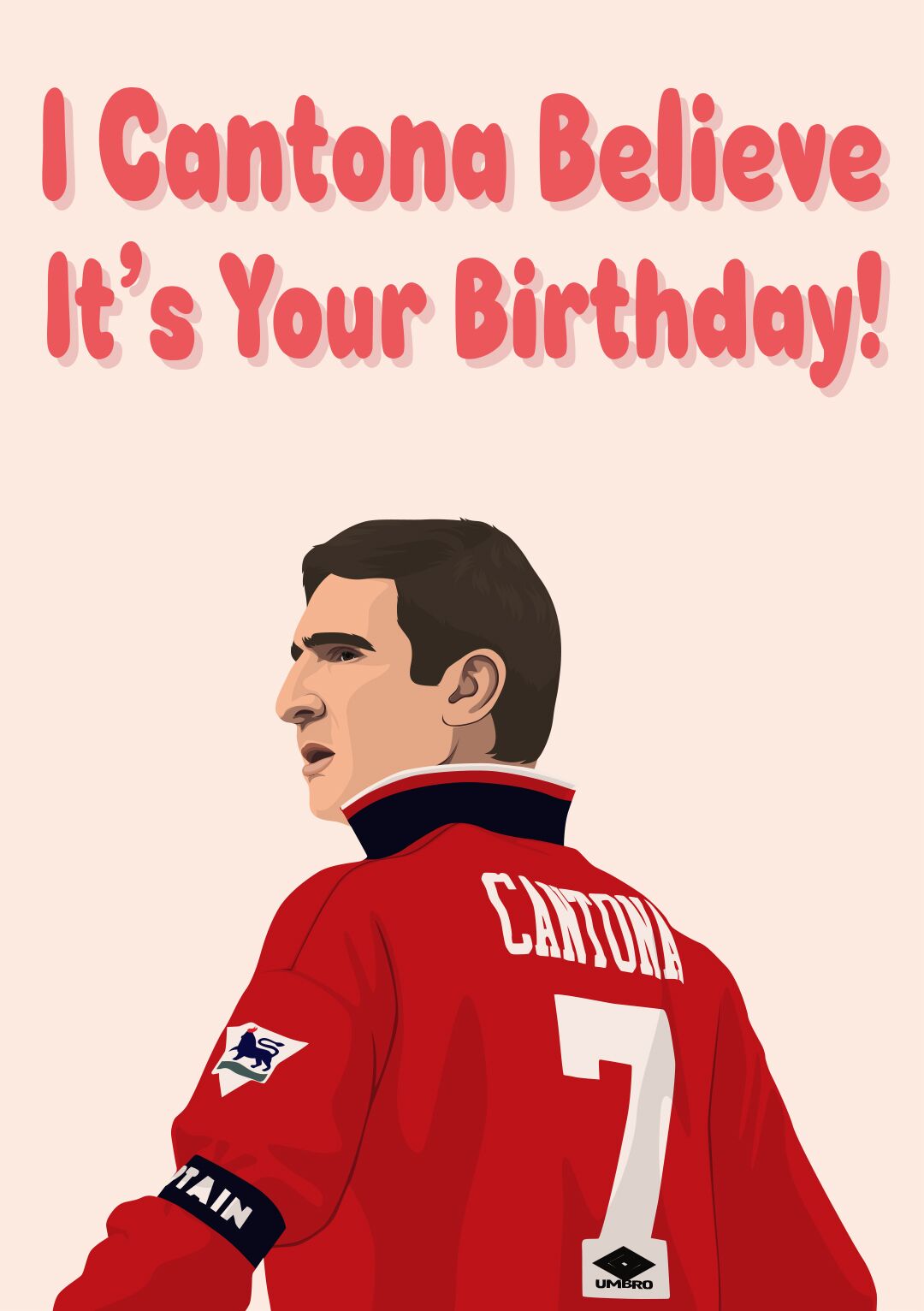 I Cantona Believe It's Your Birthday!