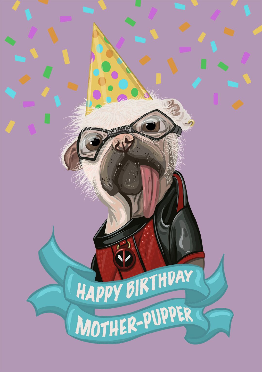 Happy Birthday Mother Pupper - Dogpool Inspired Card