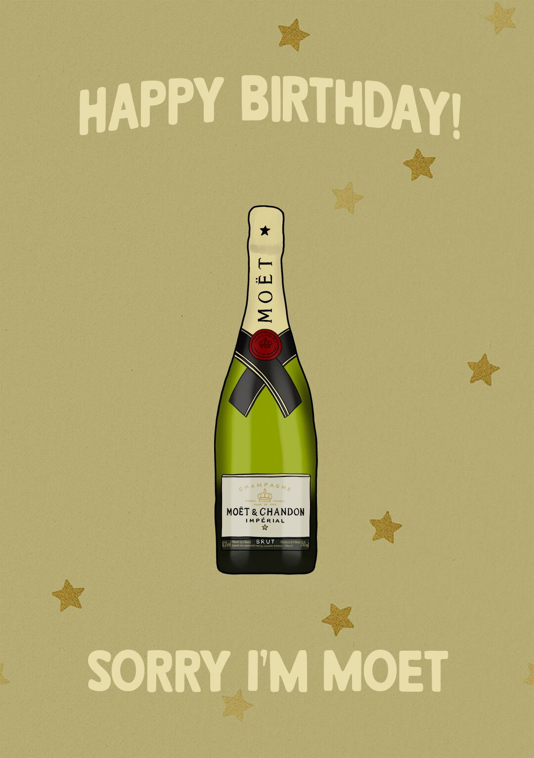 Happy Birthday - Sorry I'm Moet